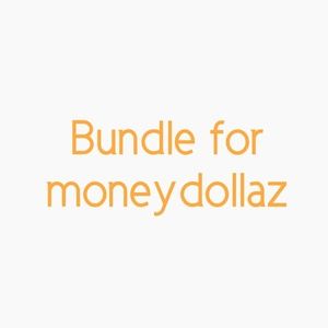 Bundle for moneydollaz